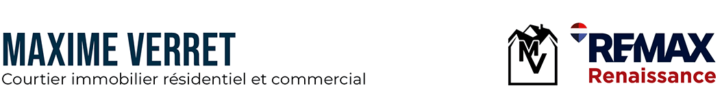 Maxime Verret - Courtier immobilier résidentiel et commercial